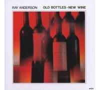 Anderson,Ray - Old Bottles, New Wine