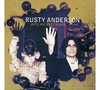 Anderson Rusty - Until We Meet Again