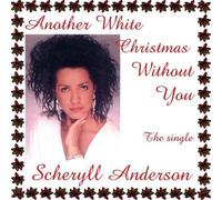 Anderson, Scheryll - Another White Christmas Without You