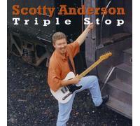 Anderson, Scotty - Triple Stop