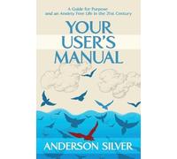 Anderson Silver Your User's Manual (Tascabile)