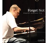 Anderson, Stephen Trio - Forget Not