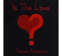 Anderson Thomas - Is This Love