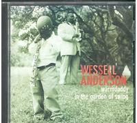 Anderson, Wessell - Warmdaddy in the Garden of Swi