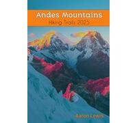 Andes Mountains Hiking Trails 2025