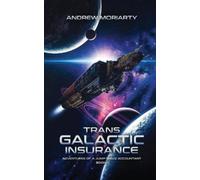 Andew Moriarty Trans Galactic Insurance (Tascabile)