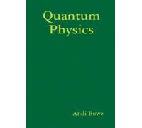 Andi Bowe Quantum Physics (Copertina rigida)