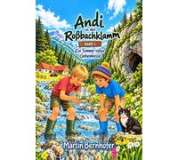 Andi in der Roßbachklamm: Ein Sommer voller Geheimnisse