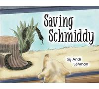 Andi Lehman Saving Schmiddy (Tascabile) Life with Animals