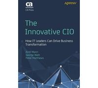 Andi Mann George Watt Peter Matthews The Innovative CIO (Tascabile)