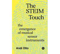 Andi Otto The STEIM Touch (Copertina rigida) SONICS