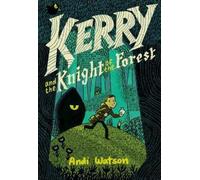 Andi Watson Kerry and the Knight of the Forest (Tascabile)
