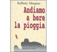 Andiamo a bere la pioggia