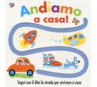 Andiamo a casa! Ediz. illustrata