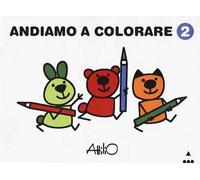 Andiamo a colorare. Ediz. a colori. Vol. 2