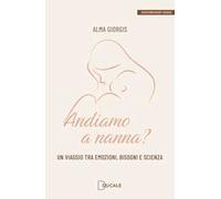 Giorgis Alma – Andiamo a nanna? – Un viaggio tra emozioni, bisogni e scienza