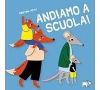 Andiamo a scuola! Ediz. a colori