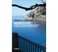 Andiamo ai frati. Il convento dei cappuccini di Monterosso attraverso le m...