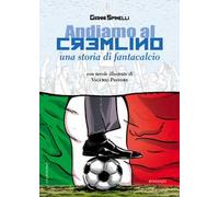 Andiamo al Cremlino. Una storia di fantacalcio