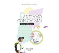 Andiamo con calma Storia di Giovanni - Galaffu Maria Cecilia