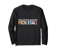 Andiamo in campo per il pickleball - Pickleball Maglia a Manica