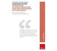Andiamo oltre. Accogliere le sfide educative con una pedagogia istituzionale
