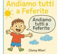 Andiamo tutti a Feferite