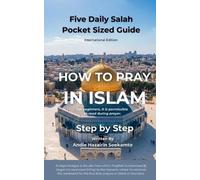 Andie Hazairin Soekamto HOW TO PRAY IN ISLAM - Step by Step (Tascabile)