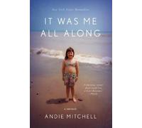 Andie Mitchell It Was Me All Along (Tascabile)