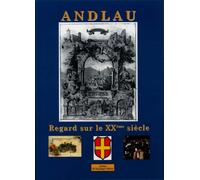 - Andlau. Regard sur le XXème siècle.