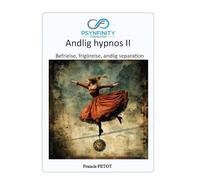 Andlig hypnos II: Befrielse, frigörelse, andlig separation