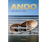Ando. Complete works 1975-Today. 45th Ed. Ediz. inglese, francese, tedesca