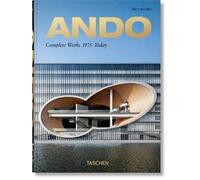 Ando. Complete works 1975-Today. 45th Ed. Ediz. inglese, francese, tedesca
