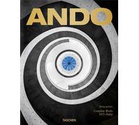 Ando. Complete works 1975-today. Ediz. inglese, francese e tedesca