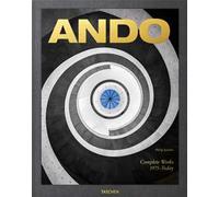 Ando. Complete works 1975-today. Ediz. inglese, francese e tedesca