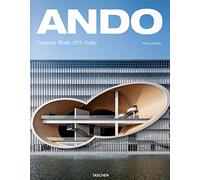 Ando. Complete works 1975-today. Ediz. inglese, francese e tedesca
