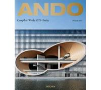 Ando. Complete works 1975-today. Ediz. inglese, francese e tedesca
