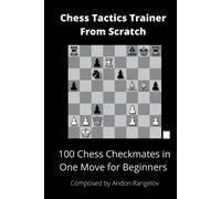 Andon Rangelov 100 Chess Checkmates in One Move for Beginners (Tascabile)