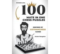 Andon Rangelov 100 Mate in One Chess Puzzles, Inspired by Levy Rozma (Tascabile)