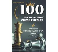 Andon Rangelov 100 Mate in Two Chess Puzzles, Inspired by Hikaru Nak (Tascabile)