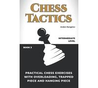 Andon Rangelov Practical Chess Exercises with Overloading, Trapped P (Tascabile)