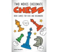 Andon Rangelov Two Moves Checkmate Chess Book Games for Kids and Beg (Tascabile)