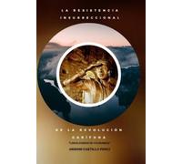 Andoni Castillo Pe Resistencia Insurreccional de la Revolución Garíf (Tascabile)