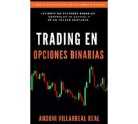 Andoni Villarreal Real Trading en Opciones Binarias (Tascabile)