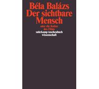 Andor Kraszna-K Der sichtbare Mensch oder die Kultur des Films: Nach (Tascabile)