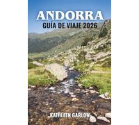 ANDORRA GUÍA DE VIAJE 2026