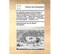 Andr Everard Va An Authentic Account of the Embassy of the Dutch Eas (Tascabile)