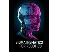 Andr Oid Biomathematics for Robotics (Tascabile) Robotics Systems Engineering