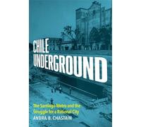 Andra B. Chastain Chile Underground (Copertina rigida)
