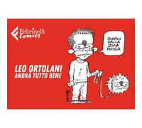 Andrà Tutto Bene - Diario dalla Zona Rossa Feltrinelli Leo Ortolani - #MYCOMICS